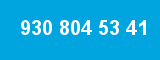 930 804 53 41